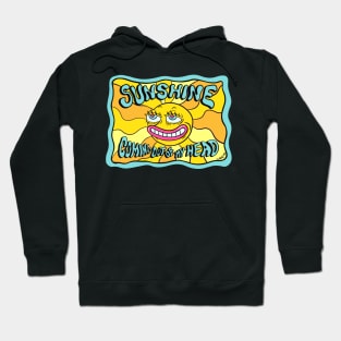 Sunshine Coming out of my head psychedelic sun Hoodie